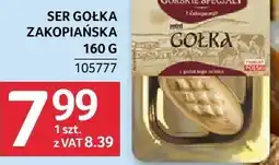 Selgros Ser gołka zakopiańska 160g Selgros oferta