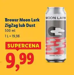 Lidl Browar Moon Lark ZigZag lub Dust oferta
