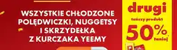Biedronka Wszystkie chłodzone polędwiczki, nuggetsy i skrzydełka z kurczaka Yeemy DRUGIE -50% oferta