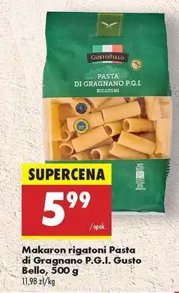 Biedronka Makaron rigatoni Pasta di Gragnano P.G.I. Gusto Bello 500 g oferta