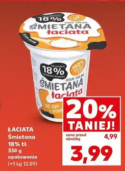 Kaufland Śmietana ŁACIATA 18% oferta