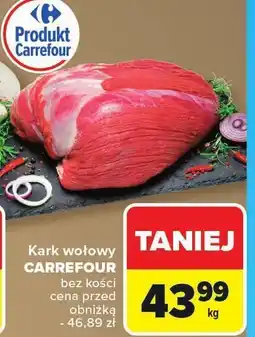 Carrefour Kark wołowy bez kości Carrefour oferta