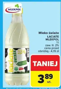 Carrefour Mleko świeże Laciate Mlekpol oferta
