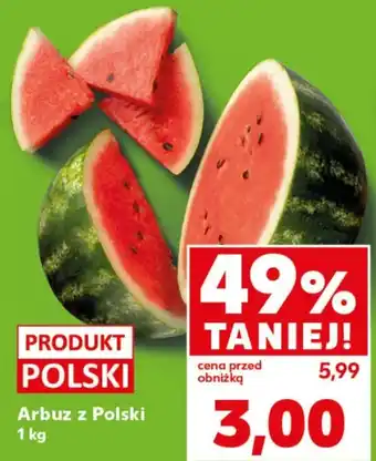 Kaufland Arbuz Polski oferta