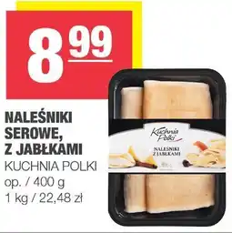 Spar Naleśniki serowe z jabłkami Kuchnia Polki oferta