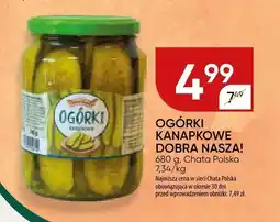 Chata Polska Ogórki kanapkowe Dobra Nasza oferta