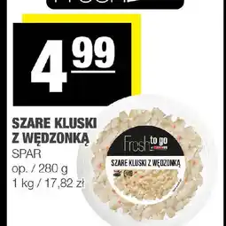 EuroSPAR Szare kluski z wędzonką spar oferta
