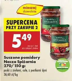 Biedronka Suszone pomidory Nasza Spiżarnia, różne rodzaje oferta