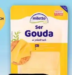Netto Ser żółty Miletto Gouda plastry oferta
