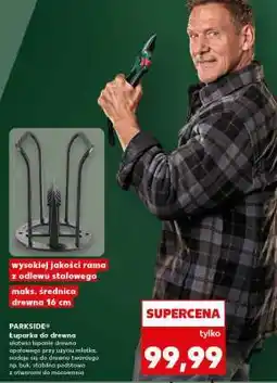 Kaufland PARKSIDE Łuparka do drewna oferta