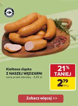 Carrefour Kiełbasa śląska Z NASZEJ WĘDZARNI Carrefour oferta