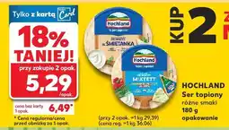 Kaufland Ser Hochland topiony różne smaki oferta