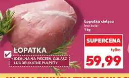 Kaufland Lopatka cielęca bez kości oferta