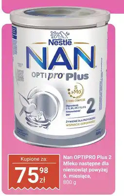Biedronka Mleko Nan OPTIPRO Plus 2 następne dla niemowląt powyżej 6. miesiąca Nestle oferta
