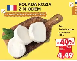 Kaufland Ser Rolada kozia z miodem Kaufland oferta
