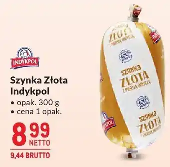 Makro Szynka Złota Indykpol oferta