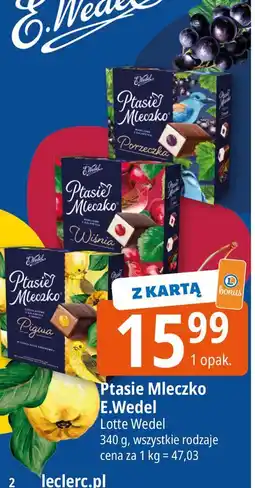 E.Leclerc Czekoladki porzeczka E. Wedel Ptasie Mleczko oferta