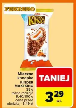 Carrefour Mleczna kanapka Kinder Maxi King Ferrero oferta