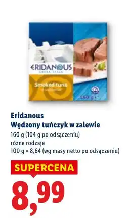Lidl Wędzony tuńczyk w zalewie Eridanous oferta