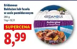 Lidl ERIDANOUS Bakłażan lub fasola w sosie pomidorowym oferta