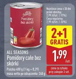 ALDI Pomidory całe bez skórki All Seasons oferta