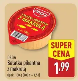ALDI Sałatka pikantna z makreli Dega oferta