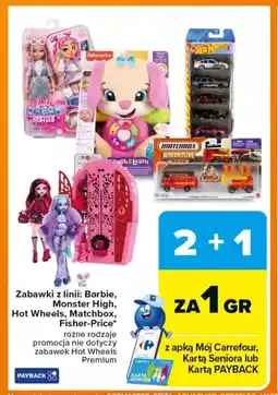 Carrefour Zabawki Barbie, Monster High, Hot Wheels, Matchbox, Fisher-Price oferta