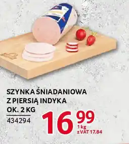 Selgros Szynka śniadaniowa z piersią indyka oferta