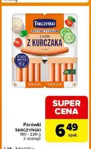Carrefour Express Parówki z fileta kurczaka Tarczyński oferta