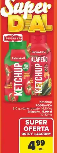 Carrefour Ketchup jalapeno Podravka oferta