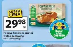 Auchan Połowa kaczki ze ściółki wolno gotowana oferta