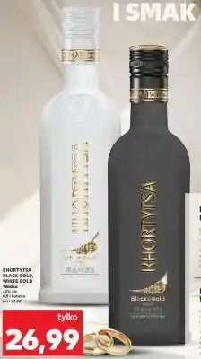 Kaufland KHORTYTSA BLACK GOLD, WHITE GOLD oferta