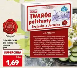 Kaufland Twaróg półtłusty Osm Jarocin oferta