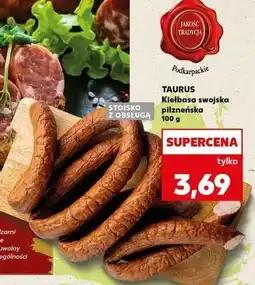 Kaufland Kiełbasa swojska pilzneńska Taurus oferta