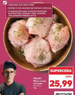 Kaufland Mięso z nogi kurczaka - bez skóry Sielski oferta