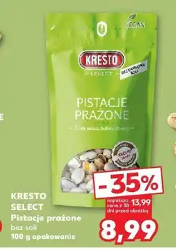 Kaufland Pistacje prażone bez soli Kresto Select oferta