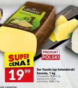 Twój Market Ser Gouda typ holenderski Serovia oferta