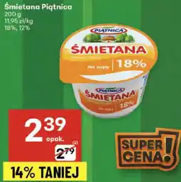 Delikatesy Centrum Śmietana Piątnica 18% oferta