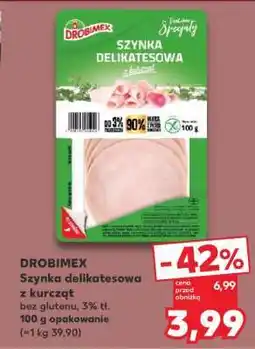 Kaufland DROBIMEX Szynka delikatesowa z kurcząt oferta