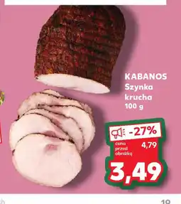Kaufland Szynka krucha Kabanos oferta