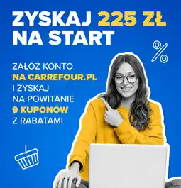 Carrefour Zyskaj 225 zł na start - załóż konto oferta