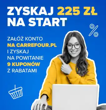 Carrefour Zyskaj 225 zł na start - załóż konto oferta