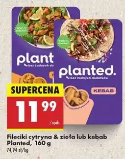 Biedronka Fileciki cytryna & zioła lub kebab Planted, 160 g oferta