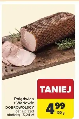 Carrefour Polędwica z Wadowic Dobrowolscy oferta