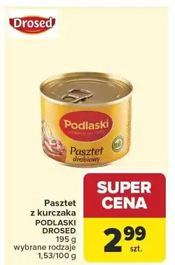 Carrefour Pasztet z kurczaka Podlaski Drosed oferta