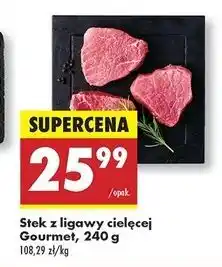 Biedronka Steki z ligawy cielęcej Gourmet oferta