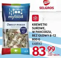 Selgros Krewetki surowe w pancerzu bez głowy 8-12 800g MyFood oferta