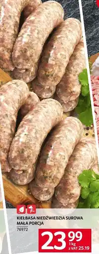 Selgros Kiełbasa niedźwiedzia surowa mała porcja Selgros oferta