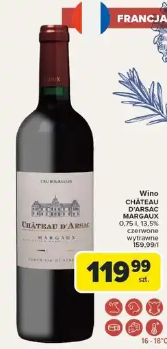 Carrefour Wino Chateau D'arsac Margaux oferta
