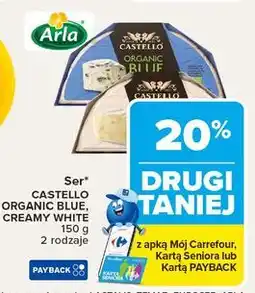 Carrefour Ser creamy white pleśniowy Castello Arla oferta